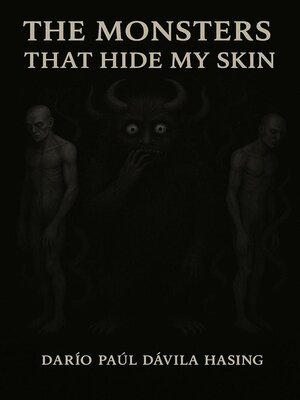 cover image of The Monsters That Hide My Skin